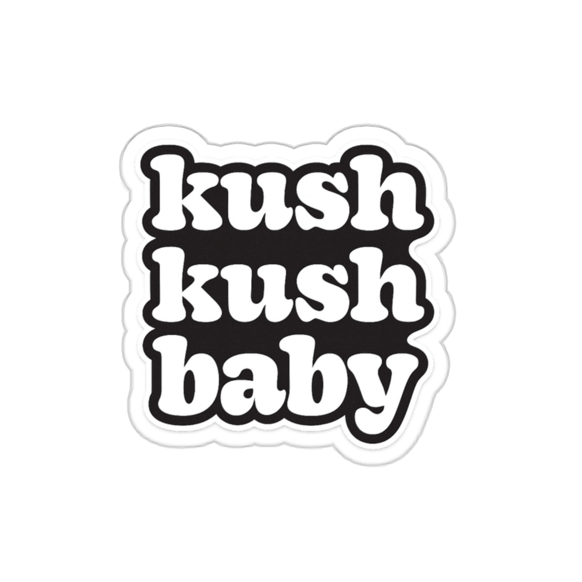 Kush Kush Baby Die-Cut Sticker — Retro Bold Script Sticker for Laptops & Water Bottles